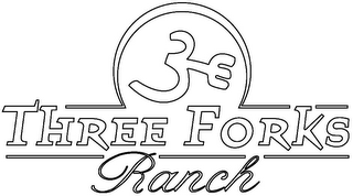 3 THREE FORKS RANCH