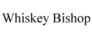 WHISKEY BISHOP