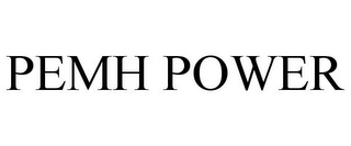 PEMH POWER