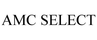AMC SELECT