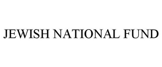 JEWISH NATIONAL FUND