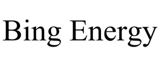 BING ENERGY