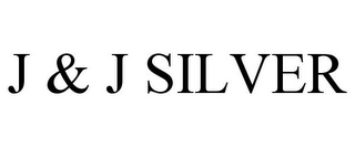 J & J SILVER