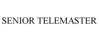 SENIOR TELEMASTER