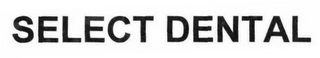 SELECT DENTAL