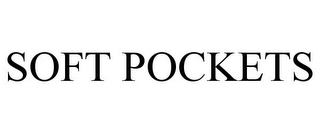 SOFT POCKETS