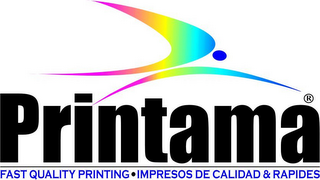 PRINTAMA FAST QUALITY PRINTING · IMPRESOS DE CALIDAD & RAPIDES