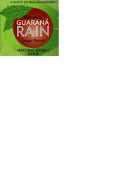 REFRESHING GUARANÁ RAIN ENERGIA NATURAL REFRESHING A TASTE OF THE BRAZILIAN RAINFOREST NATURAL ENERGY DRINK
