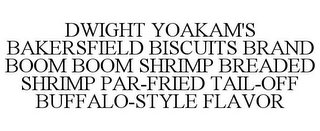 DWIGHT YOAKAM'S BAKERSFIELD BISCUITS BRAND BOOM BOOM SHRIMP BREADED SHRIMP PAR-FRIED TAIL-OFF BUFFALO-STYLE FLAVOR