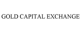 GOLD CAPITAL EXCHANGE