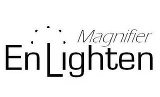 ENLIGHTEN MAGNIFIER