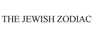 THE JEWISH ZODIAC