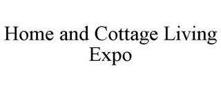 HOME AND COTTAGE LIVING EXPO