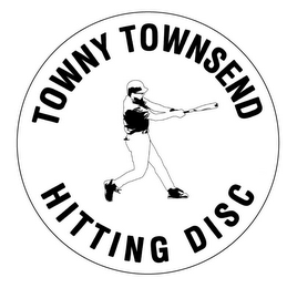 TOWNY TOWNSEND HITTING DISC