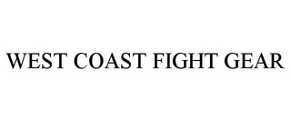 WEST COAST FIGHT GEAR