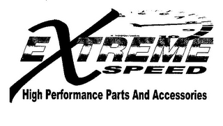 EXTREME SPEED HIGH PERFORMANCE PARTS AND ACCESSORIES 4 5 6 7 8 9 10 X1000R/MIN