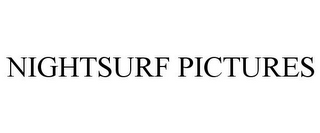 NIGHTSURF PICTURES