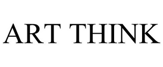 ART THINK