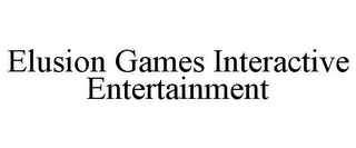 ELUSION GAMES INTERACTIVE ENTERTAINMENT