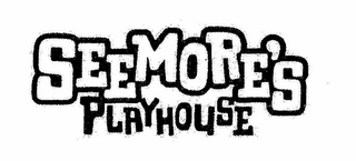 SEEMORE'S PLAYHOUSE