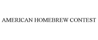 AMERICAN HOMEBREW CONTEST