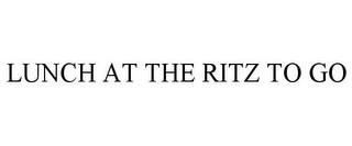 LUNCH AT THE RITZ TO GO