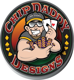 CHIP DADDY DESIGNS CHIP DADDY