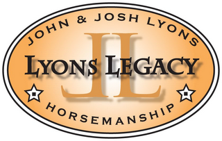 JL JOHN & JOSH LYONS, LYONS LEGACY, HORSEMANSHIP