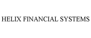 HELIX FINANCIAL SYSTEMS