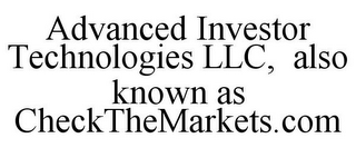 ADVANCED INVESTOR TECHNOLOGIES LLC, ALSO KNOWN AS CHECKTHEMARKETS.COM