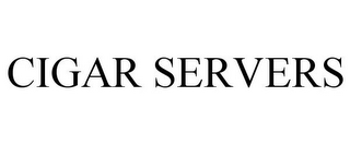 CIGAR SERVERS