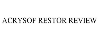 ACRYSOF RESTOR REVIEW