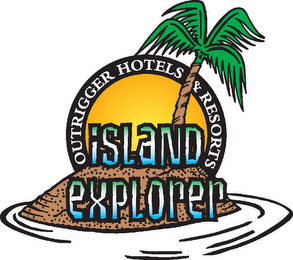 OUTRIGGER HOTELS & RESORTS ISLAND EXPLORER