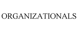 ORGANIZATIONALS