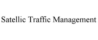 SATELLIC TRAFFIC MANAGEMENT