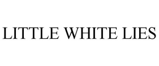 LITTLE WHITE LIES