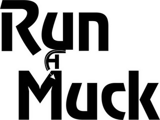 RUN A MUCK