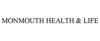 MONMOUTH HEALTH & LIFE