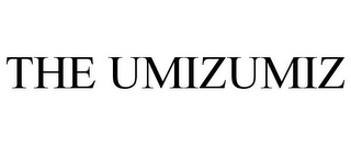THE UMIZUMIZ
