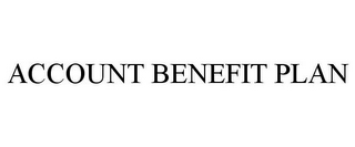 ACCOUNT BENEFIT PLAN