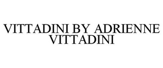 VITTADINI BY ADRIENNE VITTADINI