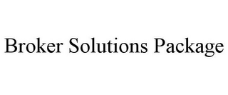 BROKER SOLUTIONS PACKAGE