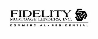 FFF FIDELITY MORTAGE LENDERS, INC. COMMERCIAL RESIDENTIAL