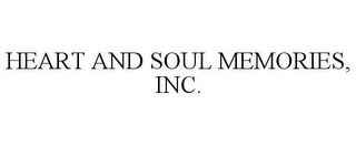 HEART AND SOUL MEMORIES, INC.