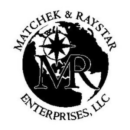 MATCHEK & RAYSTAR MR ENTERPRISES, LLC