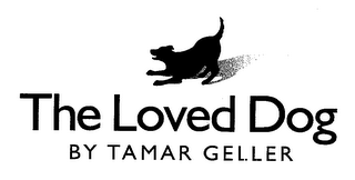 THE LOVED DOG BY TAMAR GELLER