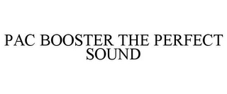PAC BOOSTER THE PERFECT SOUND