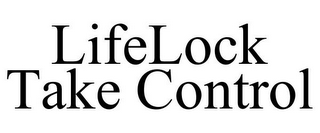 LIFELOCK TAKE CONTROL