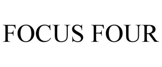 FOCUS FOUR