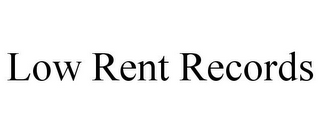 LOW RENT RECORDS